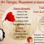 ART Thérapie, Mouvement et Danse, Séances découvertes les 27 mai, 10 juin, 1 juillet, Atelier 17 juin